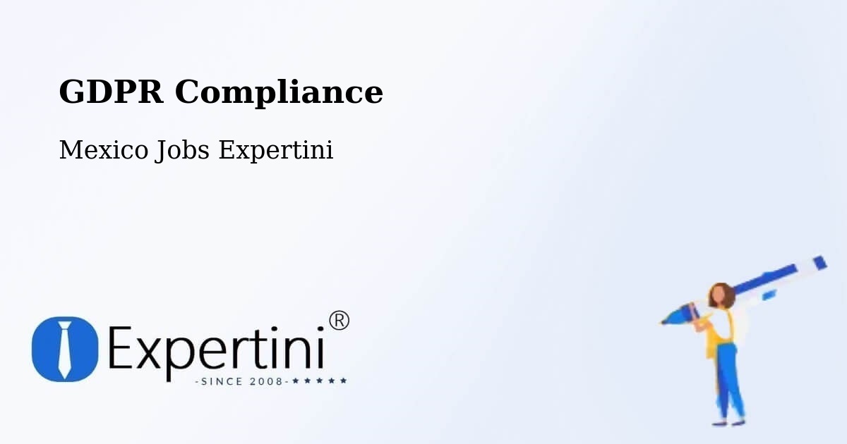 EU GDPR Compliance Statement – De Parral - Mexico Jobs Expertini