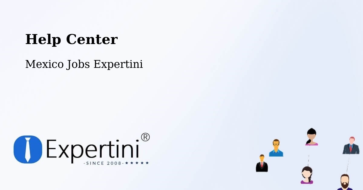 Help Center – De Parral - Mexico Jobs Expertini