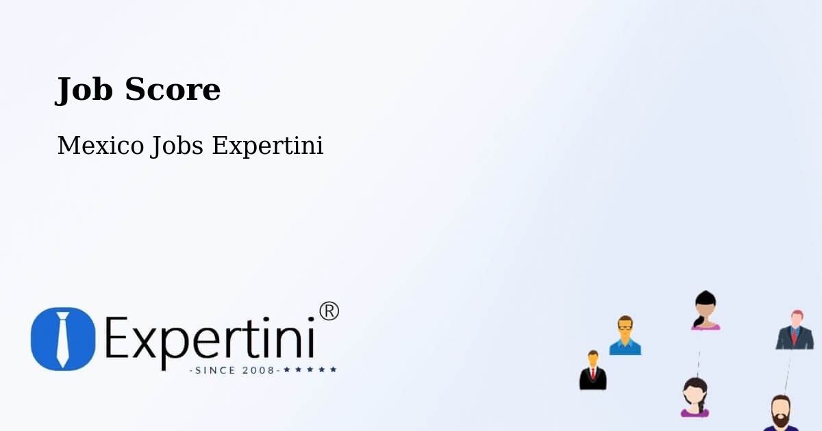 Job Score & Job Description Score Tool – De Parral - Mexico Jobs Expertini