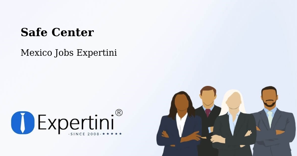 Safety Center – De Parral - Mexico Jobs Expertini